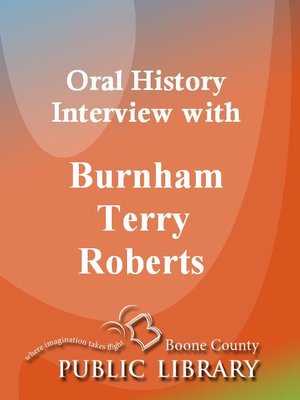 cover image of Oral History Interview with Burnham Terry Roberts